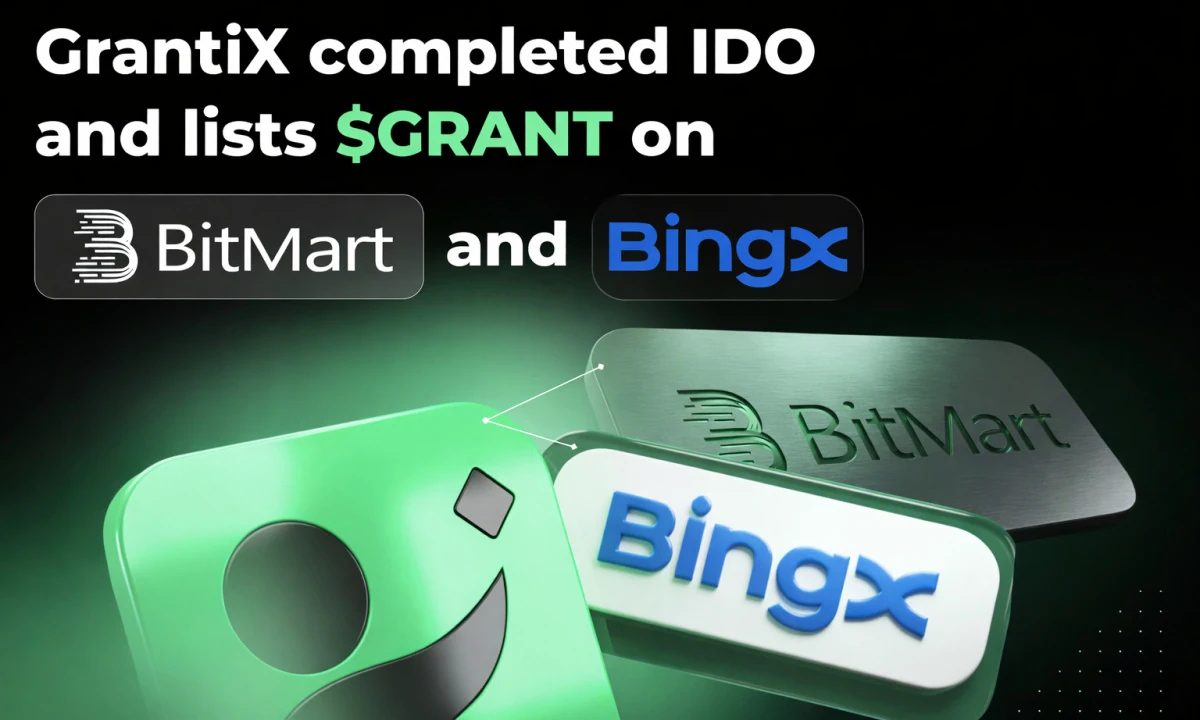  GrantiX Lists on BitMart & BingX After Successful IDOs