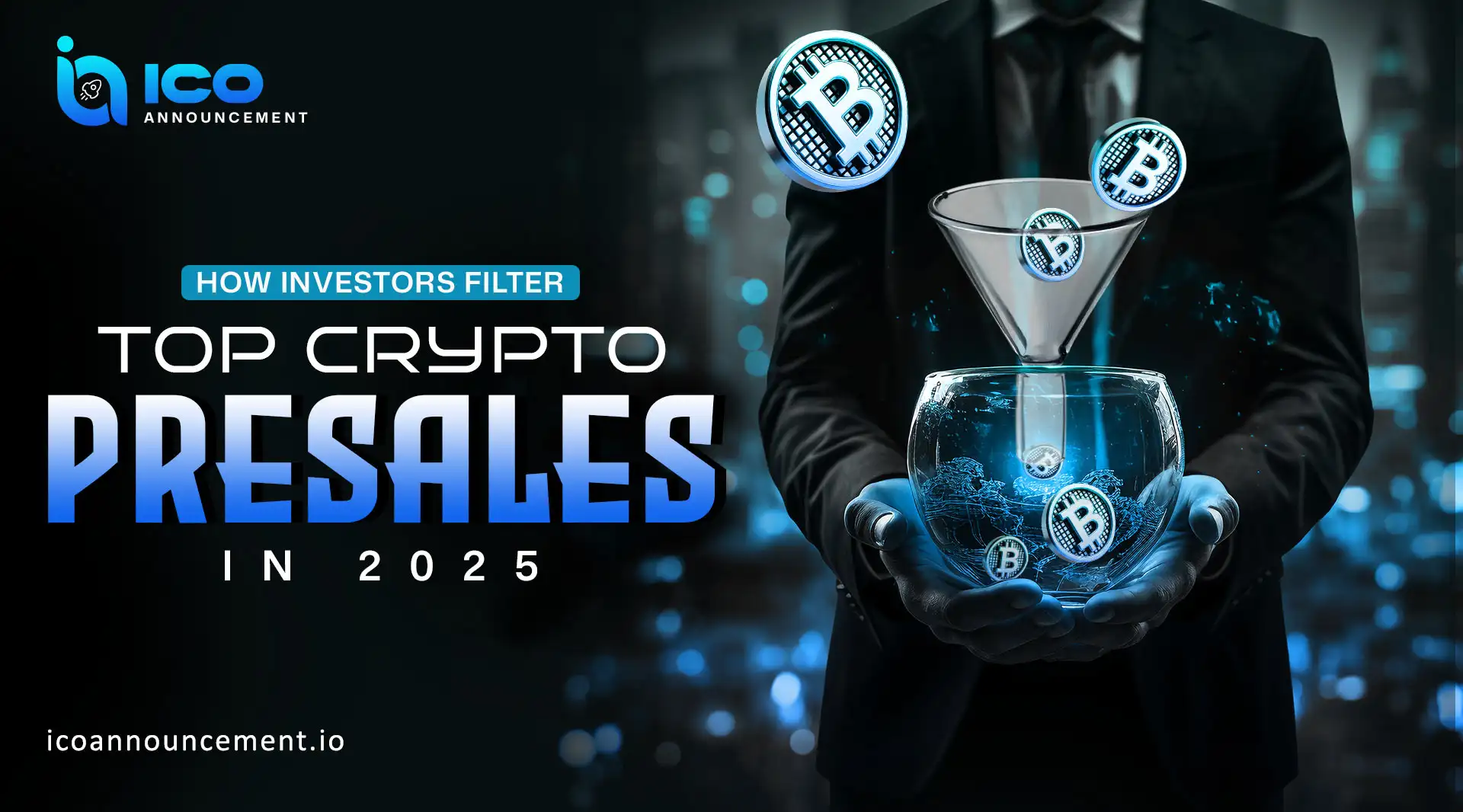 How the Investors Filter the Top Crypto Presales