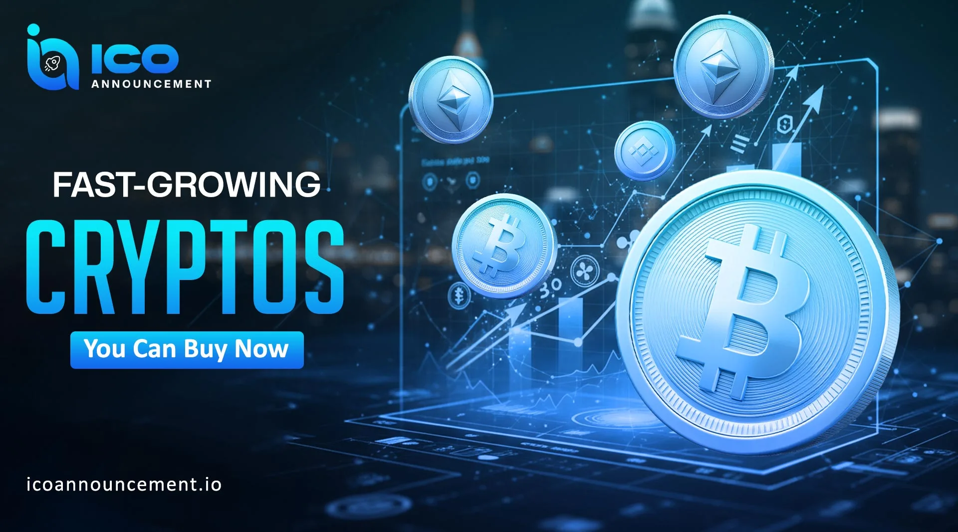 Fast-Growing Cryptos to Buy Now for High Returns
