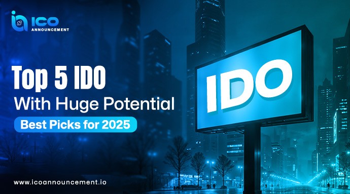 Top 5 IDO Tokens With Huge Potential: Best Picks for 2025