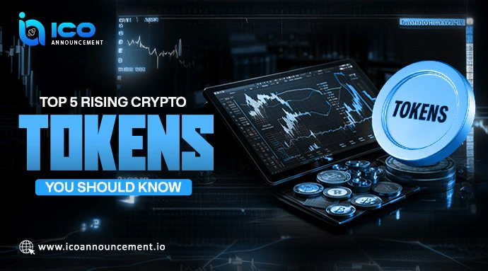 Explore Top 5 Rising Crypto Tokens You Should Keep an Eye On