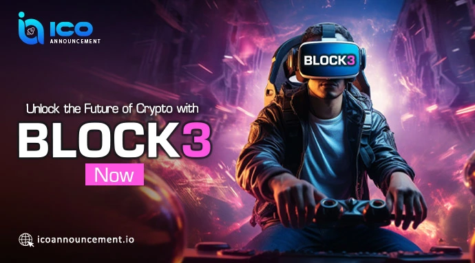Explore the Future of Blockchain with the Block3 Crypto Project