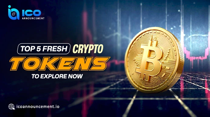 Explore Top 5 Fresh Crypto Tokens You Should Know About Today