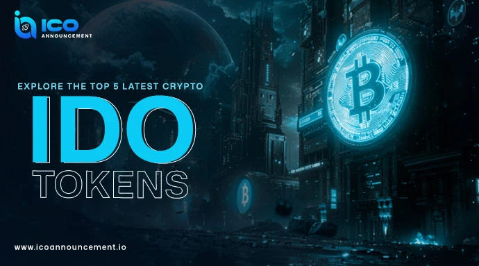 The Top 5 Latest Crypto IDO Tokens to Watch and Explore in 2025