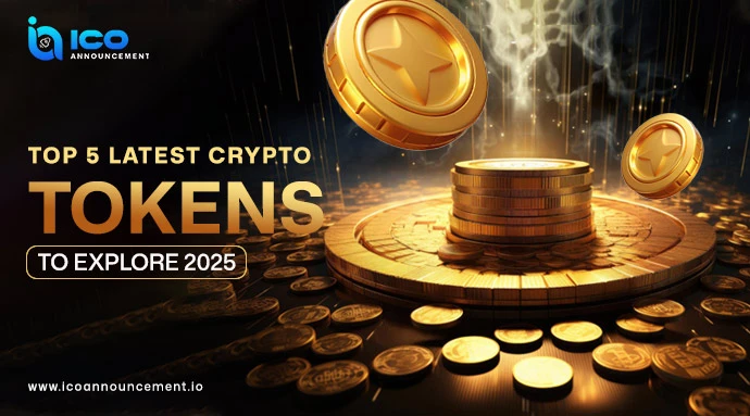 Explore the Top 5 Latest Crypto Tokens in the Market Today 2025