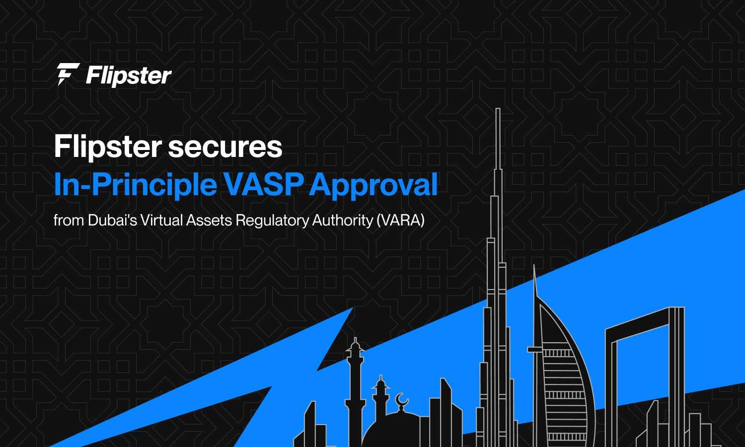 Flipster Gains VARA Approval in Dubai UAE