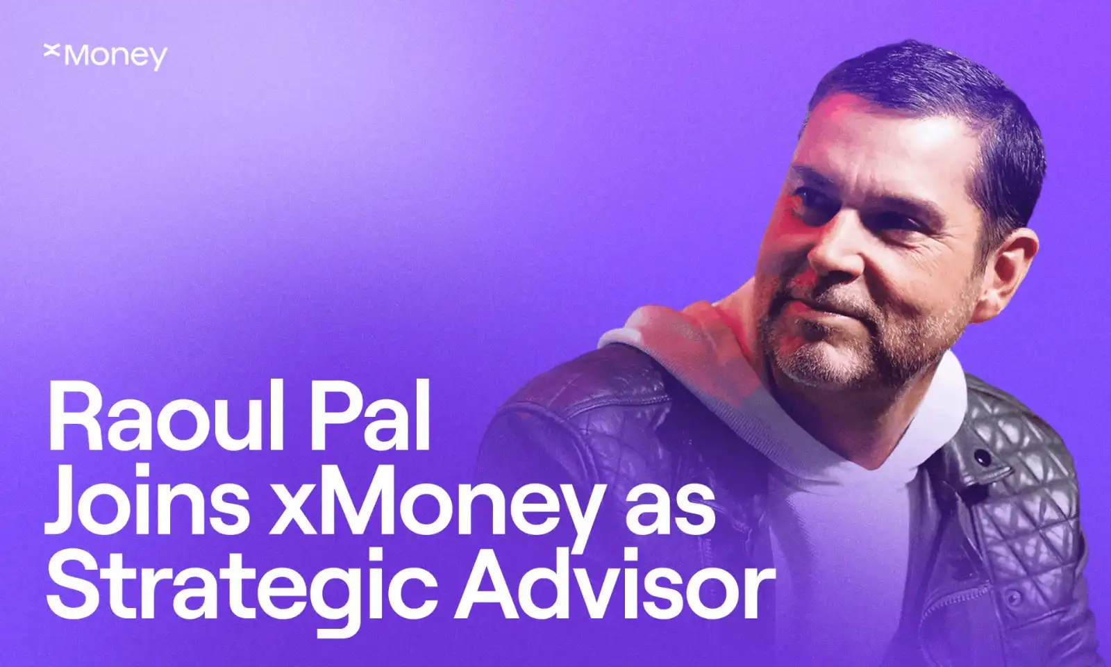 Raoul Pal Joins xMoney as Strategic Advisor